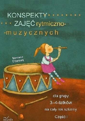 Konspekty zajęć rytmiczno-muzycznych dla grupy 3-4-latków na cały rok szkolny - Marzena Staniek