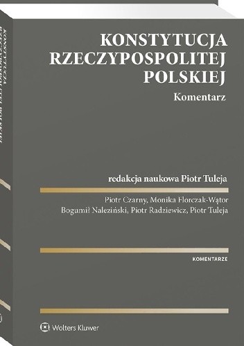 Konstytucja Rzeczypospolitej Polskiej. Komentarz - Piotr Czarny