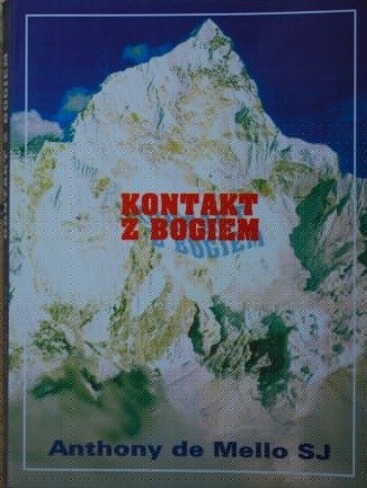 Kontakt z Bogiem. Konferencje rekolekcyjne - Anthony de Mello