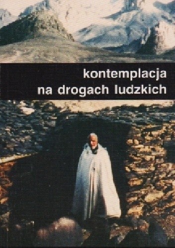 Kontemplacja na drogach ludzkich - Mali bracia Jezusa