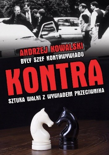 Kontra. Sztuka walki z wywiadem przeciwnika - Andrzej Kowalski