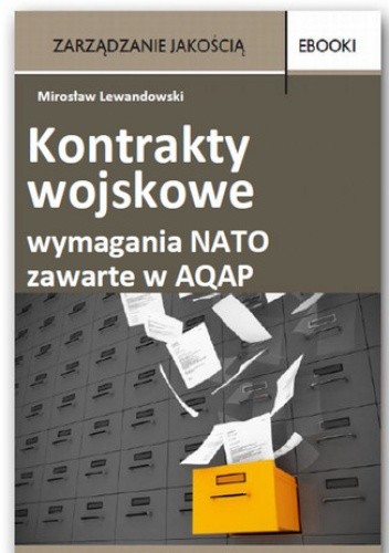 Kontrakty wojskowe wymagania NATO zawarte w AQAP - Miroslaw Lewandowski