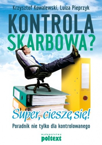 Kontrola skarbowa? Super, cieszę się! - Luiza Pieprzyk