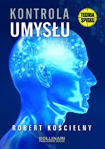 Kontrola umysłu - Robert Kościelny