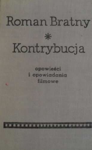 Kontrybucja. Opowieści i opowiadania filmowe - Roman Bratny