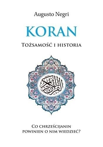 Koran. Tożsamość i historia - Augusto Negri