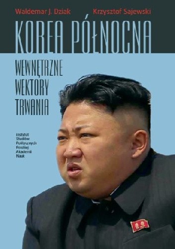 Korea Północna. Wewnętrzne wektory trwania - Waldemar Dziak