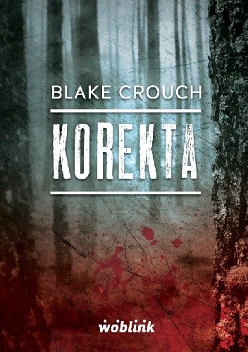 Korekta - Blake Crouch