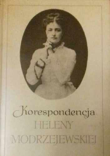 Korespondencja Heleny Modrzejewskiej. Tom 2 - Józef Szczublewski