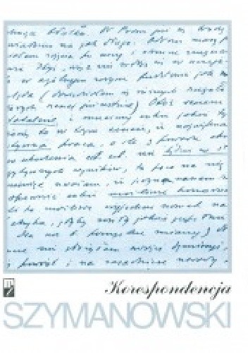 Korespondencja. Tom 3: 1927-1931 (Vol. 1-4) - Karol Szymanowski