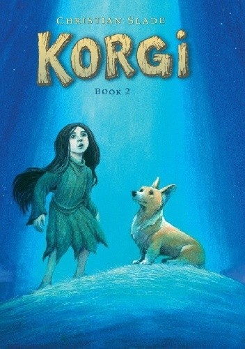 Korgi, Book 2: The Cosmic Collector - Christian Slade