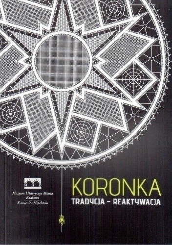Koronka. Tradycja-Reaktywacja - Michał Hankus