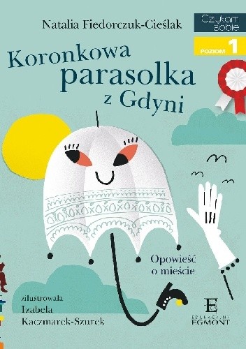 Koronkowa parasolka z Gdyni - Natalia Fiedorczuk-Cieślak