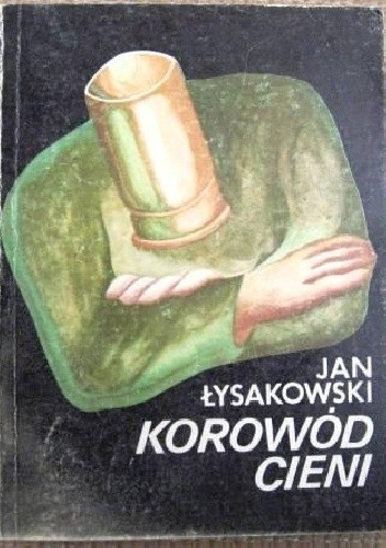 Korowód cieni - Jan Łysakowski