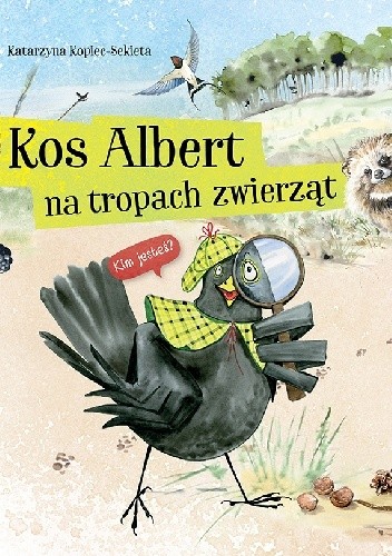 Kos Albert na tropach zwierząt - Katarzyna Kopiec-Sekieta