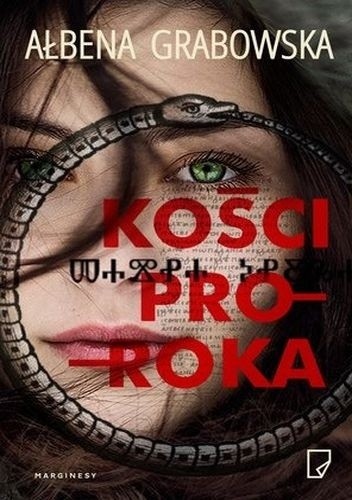 Kości proroka - Ałbena Grabowska