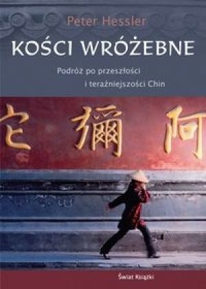 Kości wróżebne - Peter Hessler
