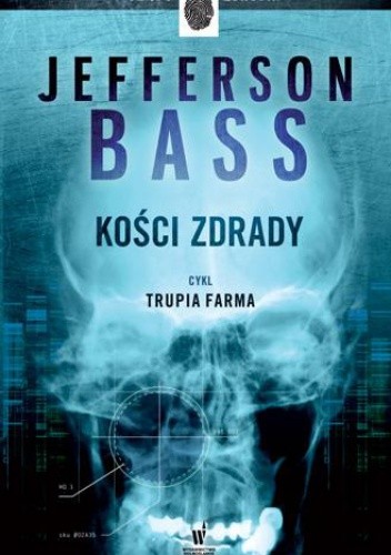 Kości zdrady - Bill Bass