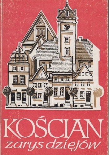 Kościan. Zarys dziejów - Kazimierz Zimniewicz
