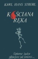 Kościana ręka - Karl Hans Strobl