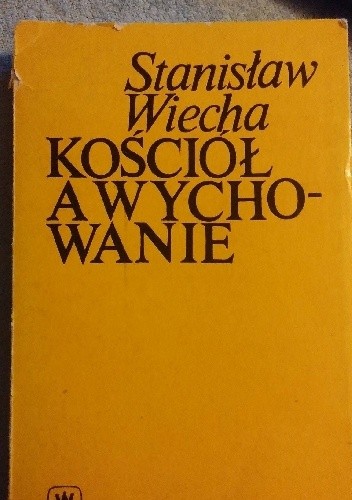 Kościół a wychowanie - Stanisław Wiecha