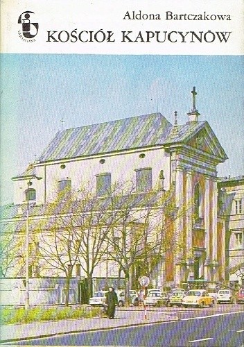 Kościół Kapucynów - Aldona Bartczakowa