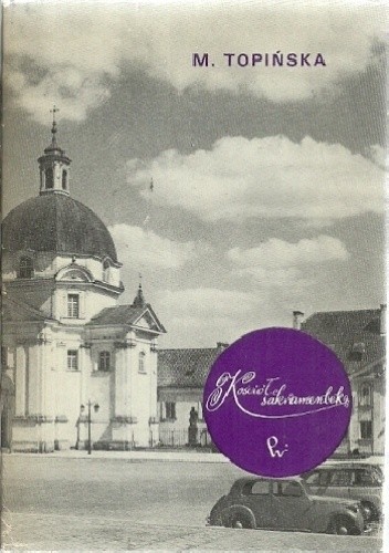 Kościół Sakramentek - Maria Topińska