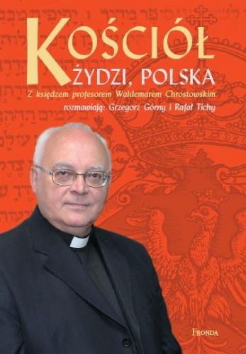 Kościół, Żydzi, Polska - Grzegorz Górny