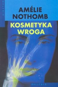 Kosmetyka wroga - Amélie Nothomb