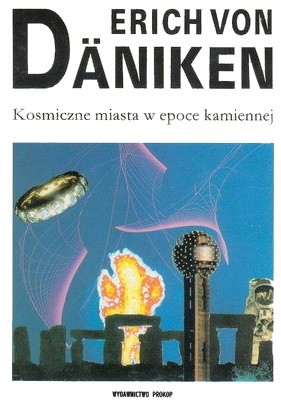 Kosmiczne miasta w epoce kamiennej - Erich von Däniken