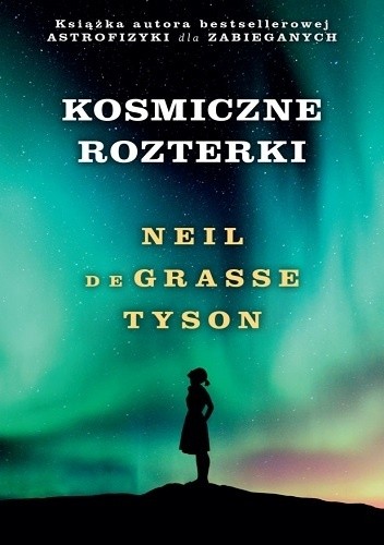 Kosmiczne rozterki - Neil deGrasse Tyson