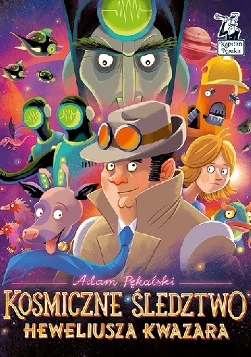 Kosmiczne śledztwo Heweliusza Kwazara - Adam Pękalski