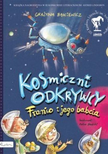Kosmiczni odkrywcy. Franio i jego babcia - Grażyna Bąkiewicz