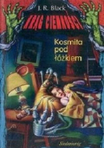 Kosmita pod łóżkiem - J.R. Black
