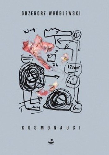 Kosmonauci - Grzegorz Wróblewski