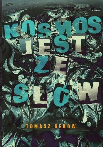 Kosmos jest ze słów. Eseje o różności świata - Tomasz Genow