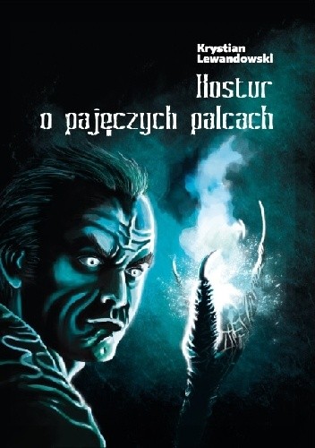 Kostur o pajęczych palcach - Krystian Lewandowski