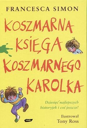 Koszmarna Księga Koszmarnego Karolka - Francesca Simon