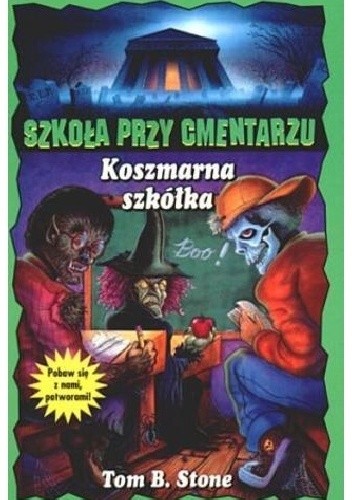 Koszmarna szkółka - Tom B. Stone