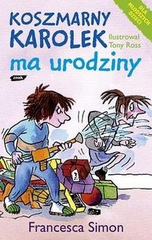Koszmarny Karolek ma urodziny - Francesca Simon