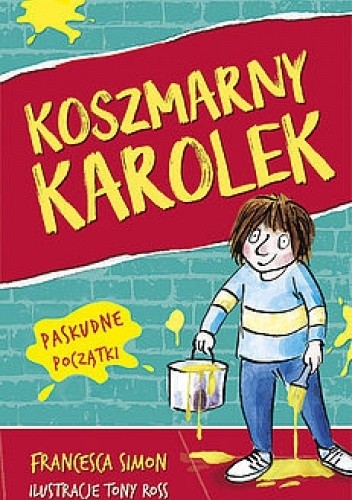 Koszmarny Karolek. Paskudne początki - Francesca Simon