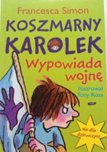 Koszmarny Karolek wypowiada wojnę - Francesca Simon
