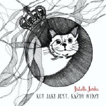Kot jaki jest, każdy widzi - Izabella Jarska
