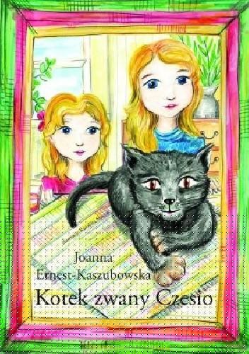 Kotek zwany Czesio - Joanna Ernest-Kaszubowska