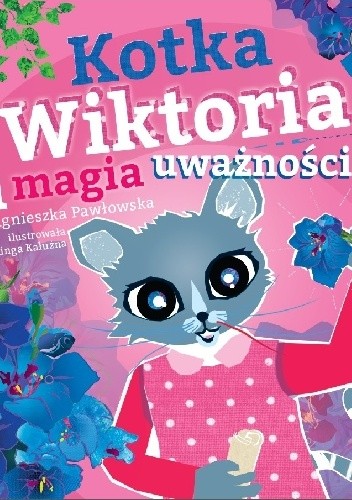Kotka Wiktoria i magia uważności - praca zbiorowa