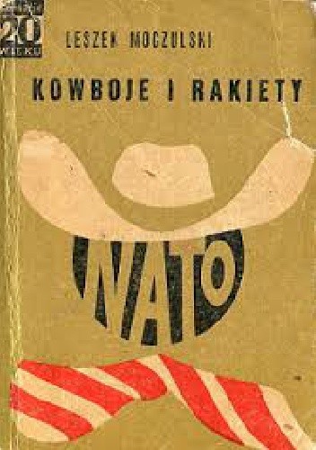 Kowboje i rakiety - Leszek Moczulski