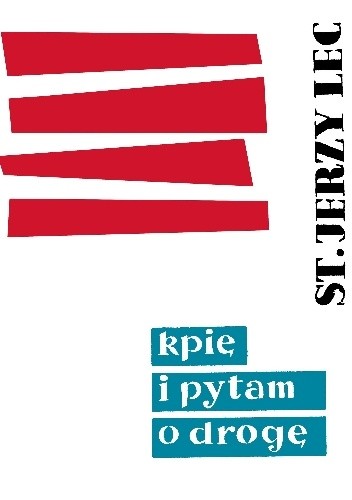 Kpię i o drogę pytam - Stanisław Jerzy Lec