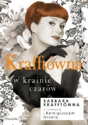 Krafftówna w krainie czarów - Remigiusz Grzela