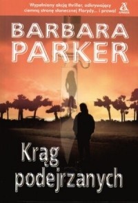 Krąg podejrzanych - Barbara Parker