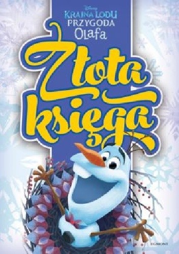 Kraina Lodu. Przygoda Olafa. Złota księga. - Disney Enterprises